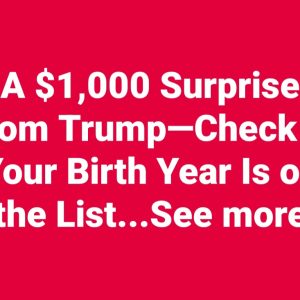 A $1,000 Surprise from Trump—Check If Your Birth Year Is on the List Screenshot_20251114_010012_Facebook