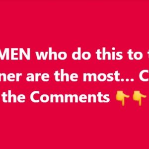 WOMEN who do this to their partner are the most Screenshot_1